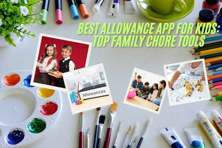 Best Chores and Allowances Apps for Families: Top Tools Best Allowance Apps for Kids Top Family Chore Tools