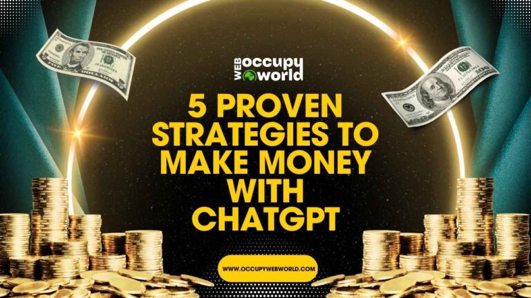 5 Proven Strategies To Make Money With ChatGPT