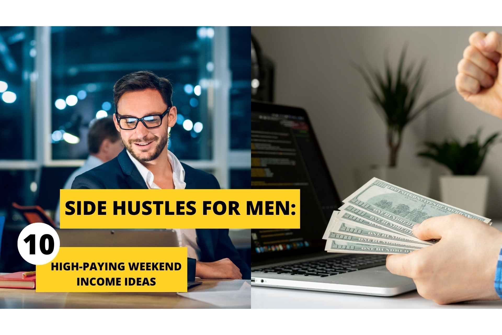 Side Hustles For Men: 10 Profitable Ways To Earn Money