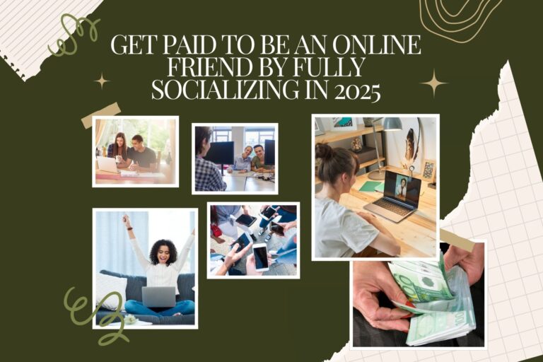 Get Paid to Be an Online Friend by fully Socializing in 2025 Get Paid To Be An Online Friend By Fully Socializing In 2025