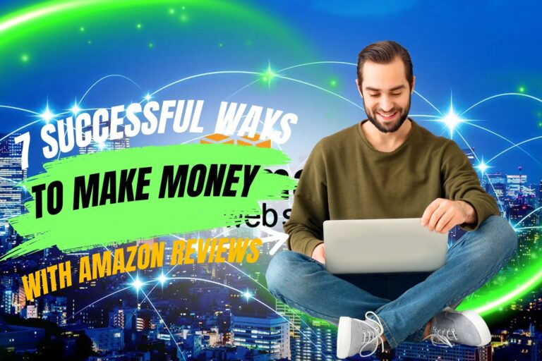 7 successful Ways to Make Money with Amazon Reviews 7 Successful Ways To Make Money With Amazon Reviews